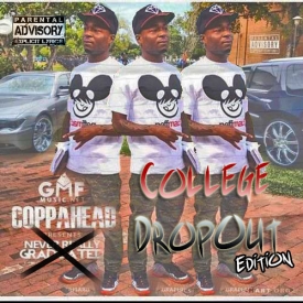 Coppahead College Drop Out